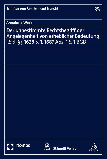Книга Der unbestimmte Rechtsbegriff der Angelegenheit von erheblicher Bedeutung i.S.d. §§ 1628 S. 1, 1687 Abs. 1 S. 1 BGB 