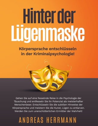 Carte Hinter der Lügenmaske: Körpersprache entschlüsseln in der Kriminalpsychologie! 