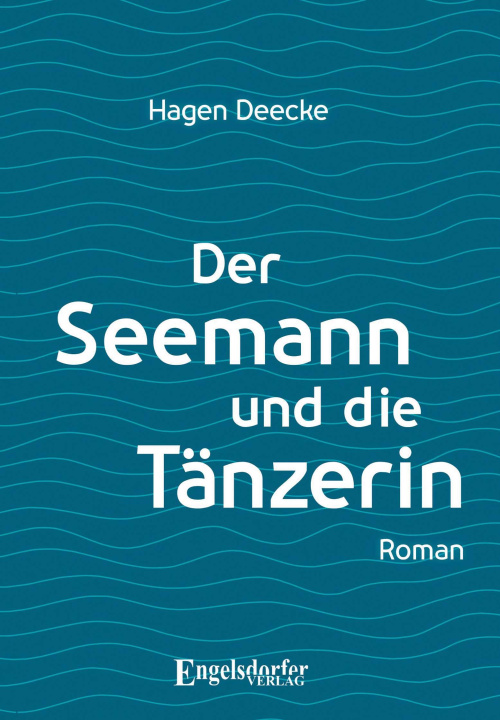 Knjiga Der Seemann und die Tänzerin Hagen Deecke