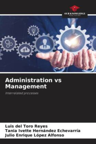 Knjiga Administration vs Management Tania Ivette Hernández Echevarría
