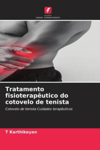 Buch Tratamento fisioterap?utico do cotovelo de tenista T Karthikeyan