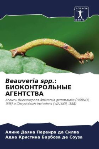 Buch Beauveria spp.: BIOKONTROL'NYE AGENTSTVA Adna Kristina Barboza de Souza