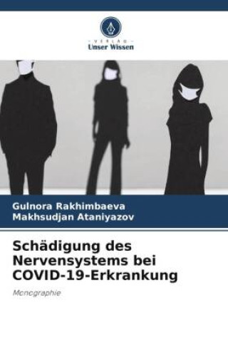 Carte Schädigung des Nervensystems bei COVID-19-Erkrankung Makhsudjan Ataniyazov