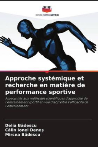 Knjiga Approche systémique et recherche en mati?re de performance sportive C?lin Ionel Dene?