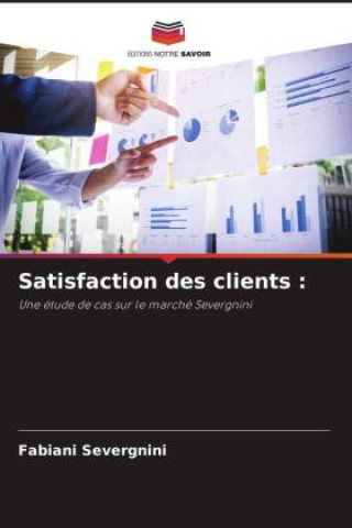 Knjiga Satisfaction des clients : Fabiani Severgnini