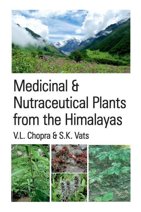 Knjiga Medicinal and Nutraceutical Plants From The Himalayas V.l.chopra V.l.chopra
