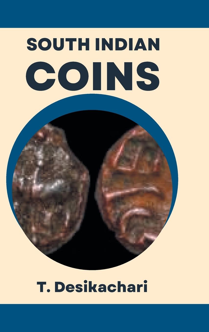 Knjiga SOUTH INDIAN COINS T DESIKACHARI