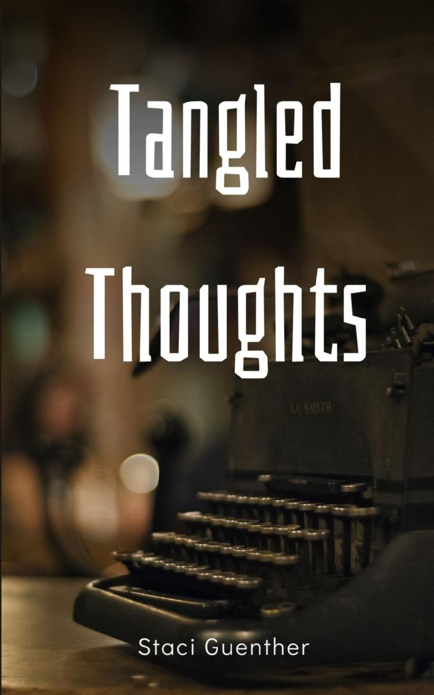 Knjiga Tangled Thoughts Staci Guenther