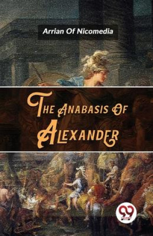 Kniha The Anabasis Of Alexander 