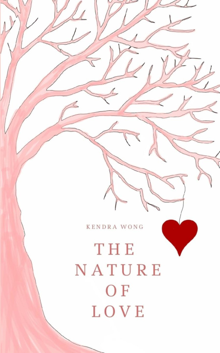 Knjiga The Nature of Love Kendra Wong