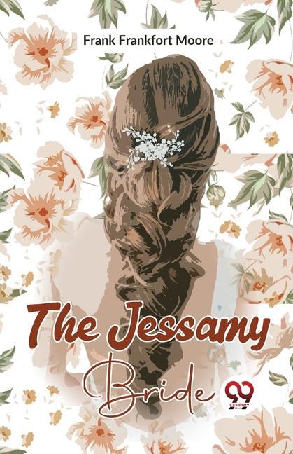 Knjiga The Jessamy Bride Moore Frank Frankfort