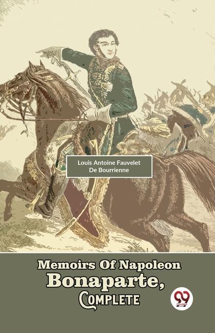 Kniha Memoirs Of Napoleon Bonaparte, Complete 