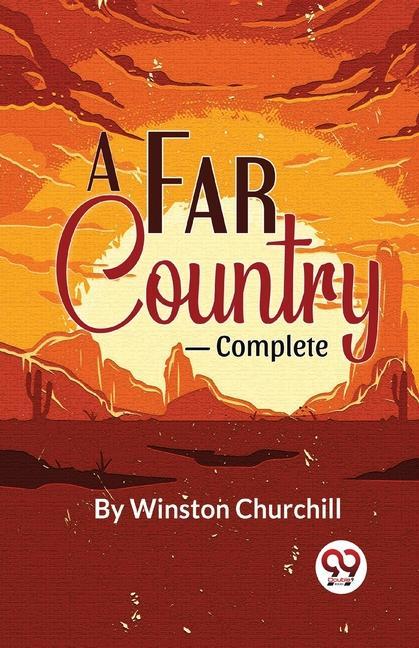 Carte A Far Country-complete Winston Churchill