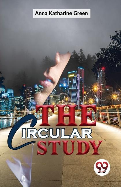 Knjiga The Circular Study Green Anna Katharine