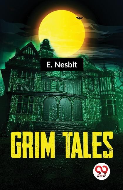 Carte Grim Tales E. Nesbit