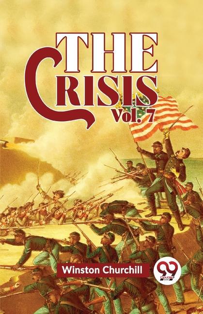 Книга The Crisis Vol 7 Winston Churchill