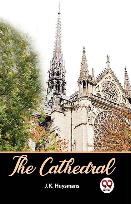 Knjiga The Cathedral J. K. Huysmans