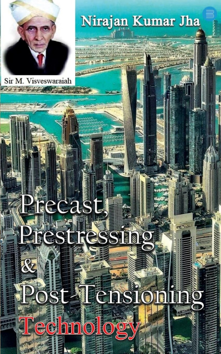 Knjiga Precast, Prestressing & Post-Tensioning Technology Nirajan Kumar Jha