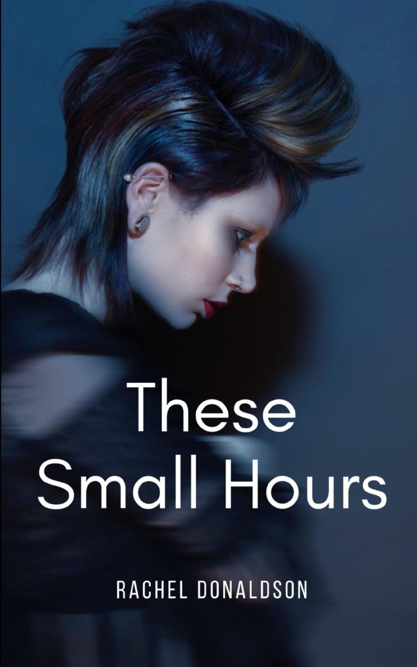 Knjiga These Small Hours Rachel Donaldson