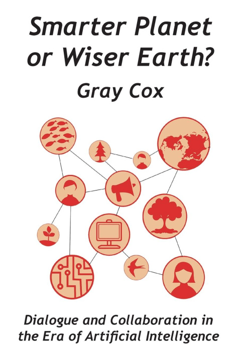 Carte Smarter Planet or Wiser Earth? Gray Cox