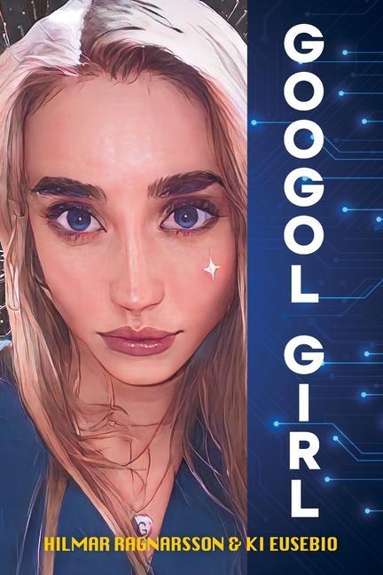Knjiga Googol Girl: In the beginning there was AI Ki Eusebio