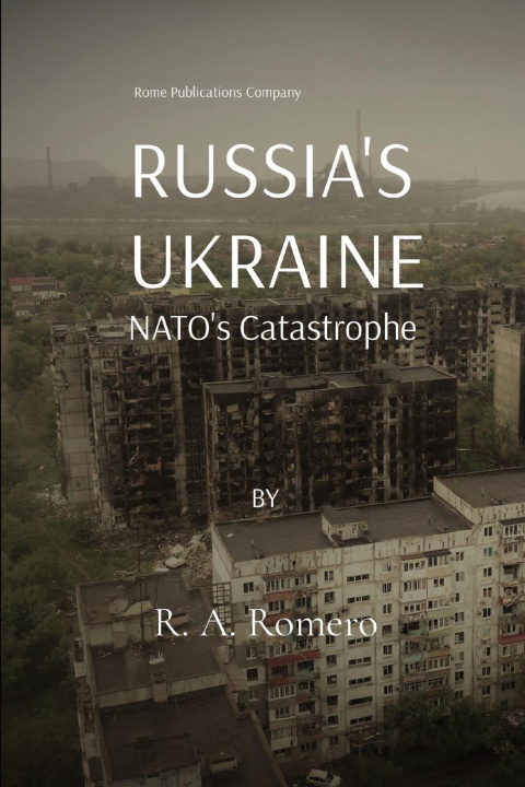 Книга RUSSIA'S UKRAINE NATO's Catastrophe: NATO'S Catastrophe 