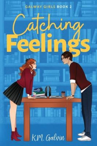 Knjiga Catching Feelings K.M. Galvin