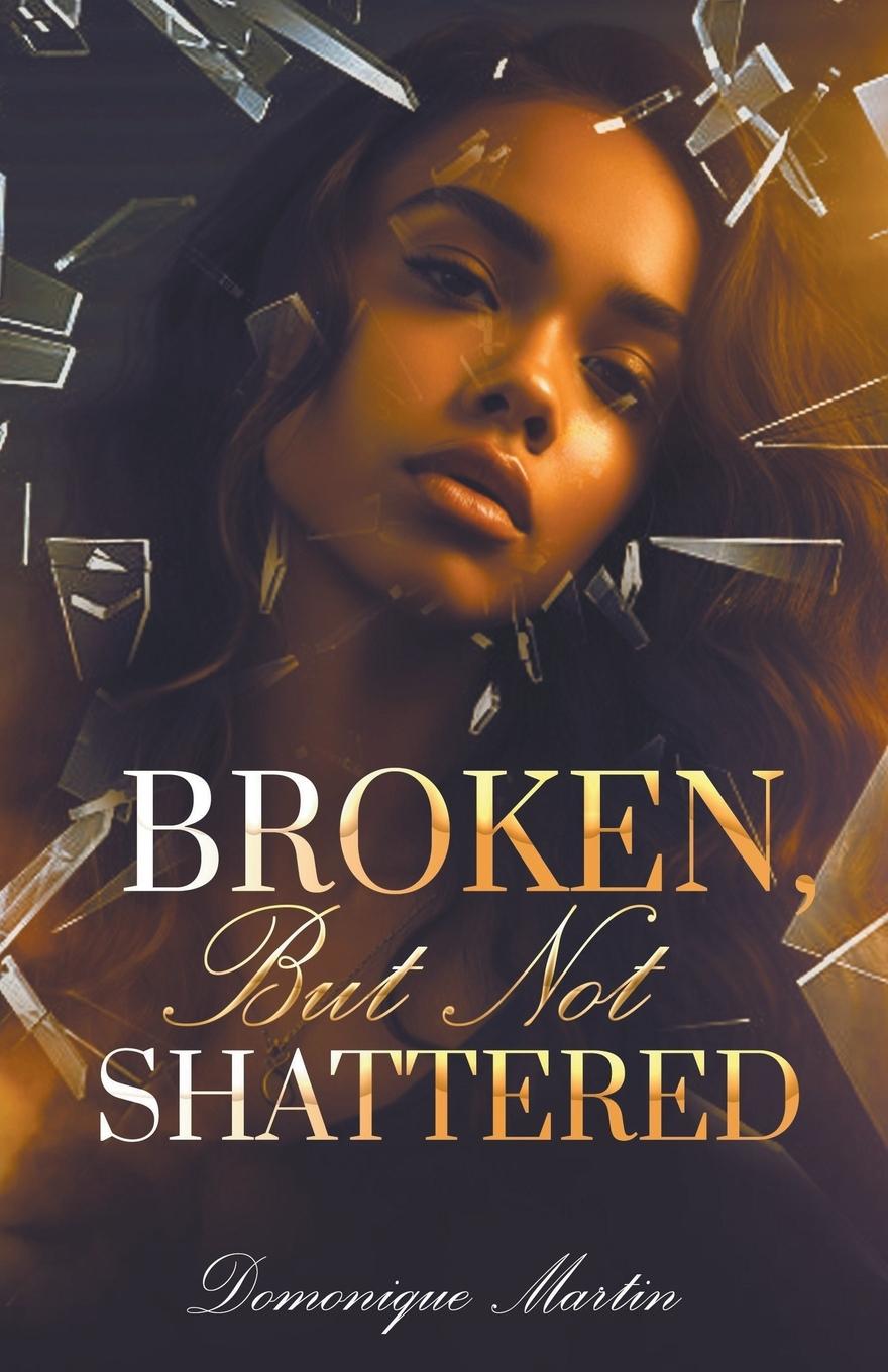 Buch Broken...But Not Shattered Domonique Martin