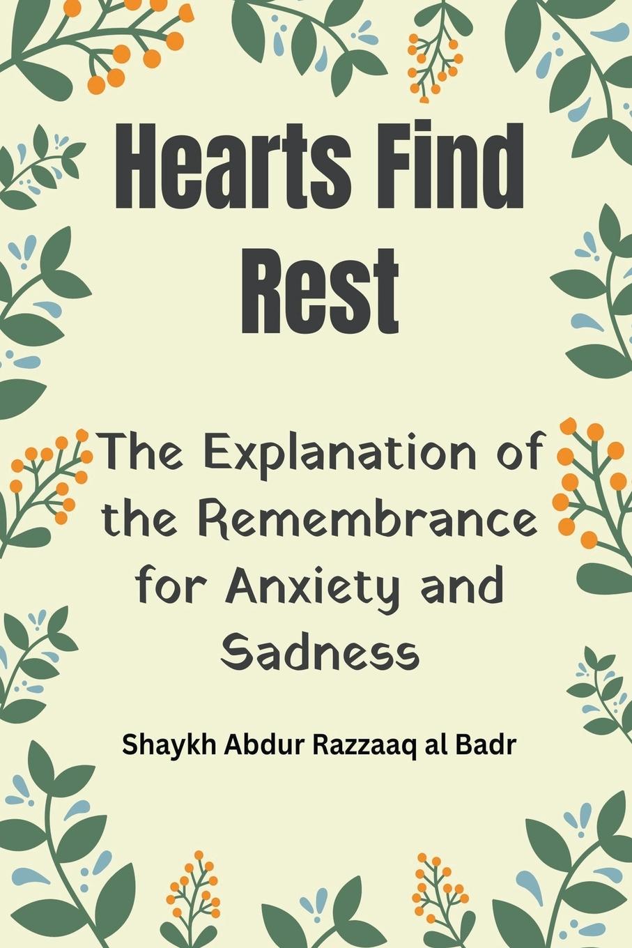 Boek Hearts Find Rest Shaykh Abdur Razzaaq al Badr