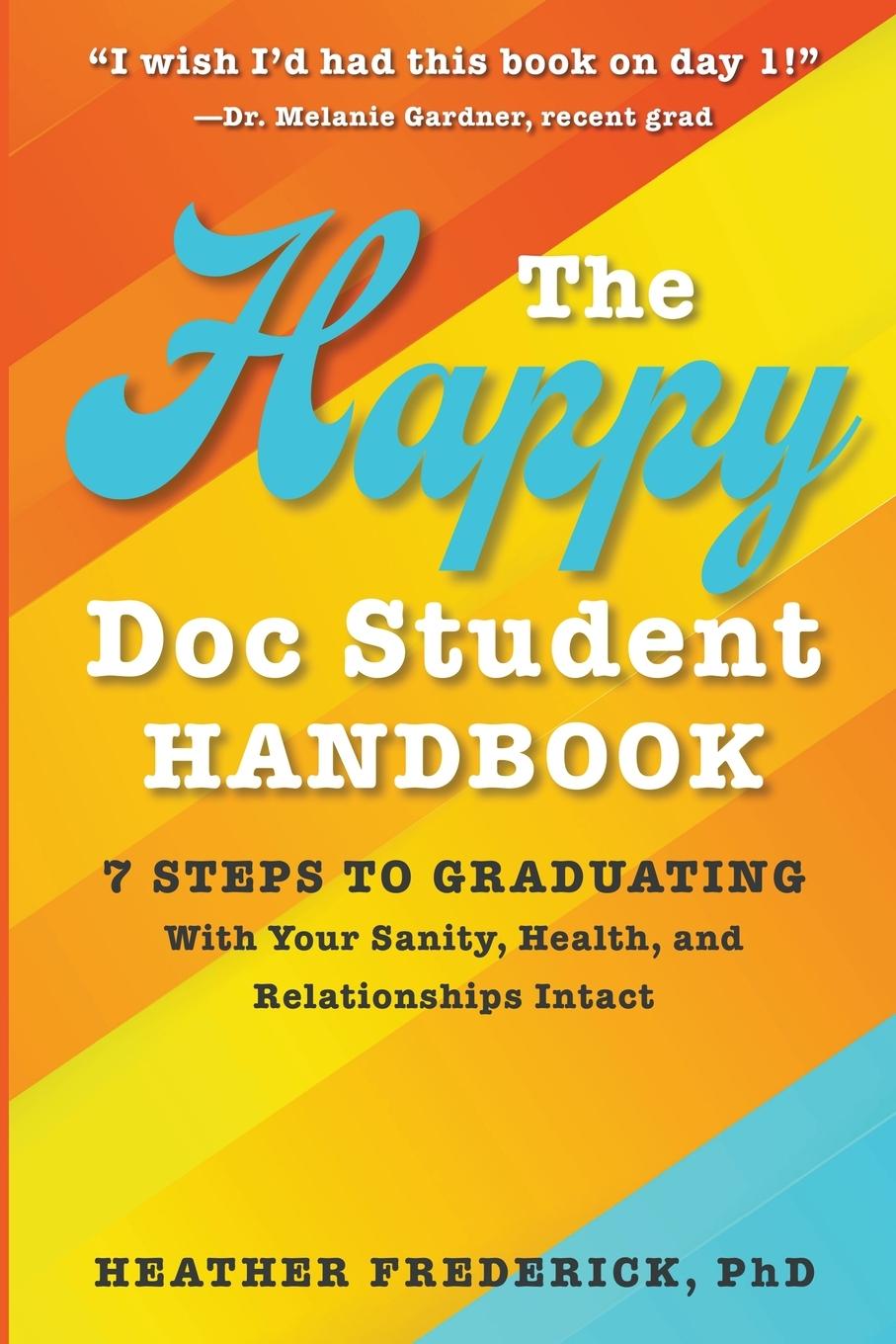 Книга The Happy Doc Student Handbook Heather Frederick