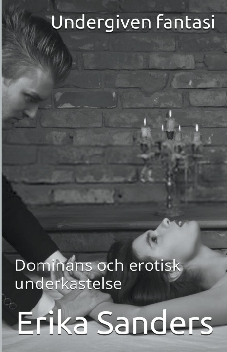 Kniha Undergiven Fantasi Erika Sanders