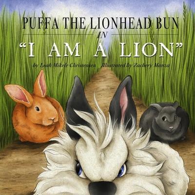 Carte Puffa the Lionhead Bun in I Am a Lion: Book 1 Zachery Manza