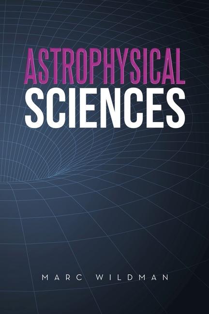 Knjiga Astrophysical Sciences Marc Wildman