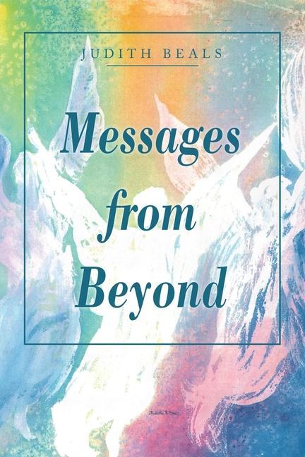 Knjiga Messages from Beyond Judith Beals