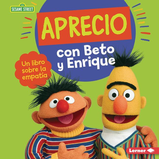 Kniha Aprecio Con Beto Y Enrique (Caring with Bert and Ernie): Un Libro Sobre La Empatía (a Book about Empathy) 