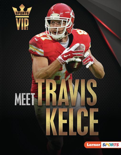 Kniha Meet Travis Kelce: Kansas City Chiefs Superstar 