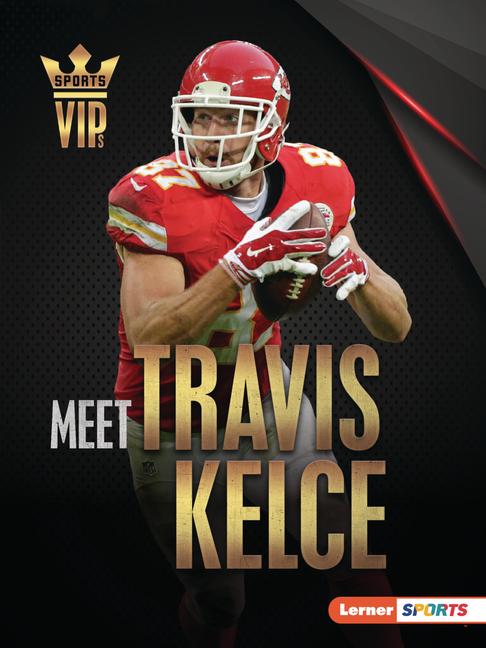 Kniha Meet Travis Kelce: Kansas City Chiefs Superstar 
