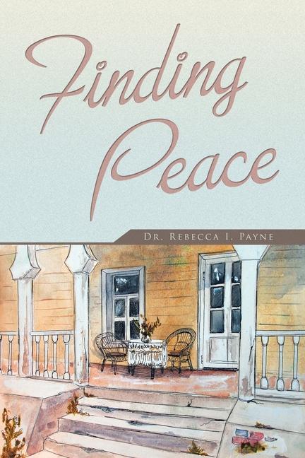 Knjiga Finding Peace Dr. Rebecca I. Payne