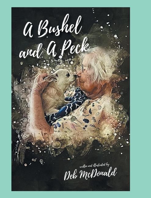 Книга A Bushel and A Peck Deb McDonald