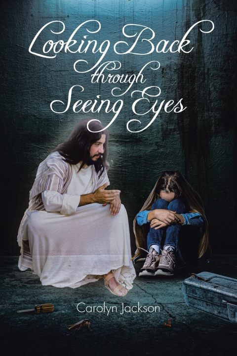 Knjiga Looking Back through Seeing Eyes Carolyn Jackson