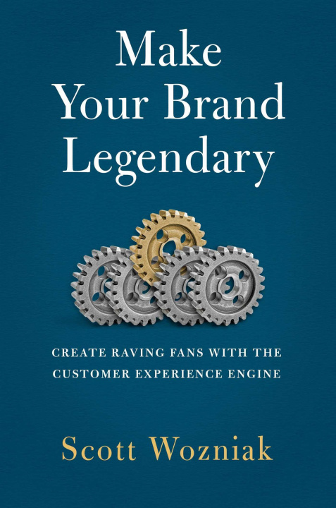 Książka Make Your Brand Legendary: Create Raving Fans with the Customer Experience Engine 