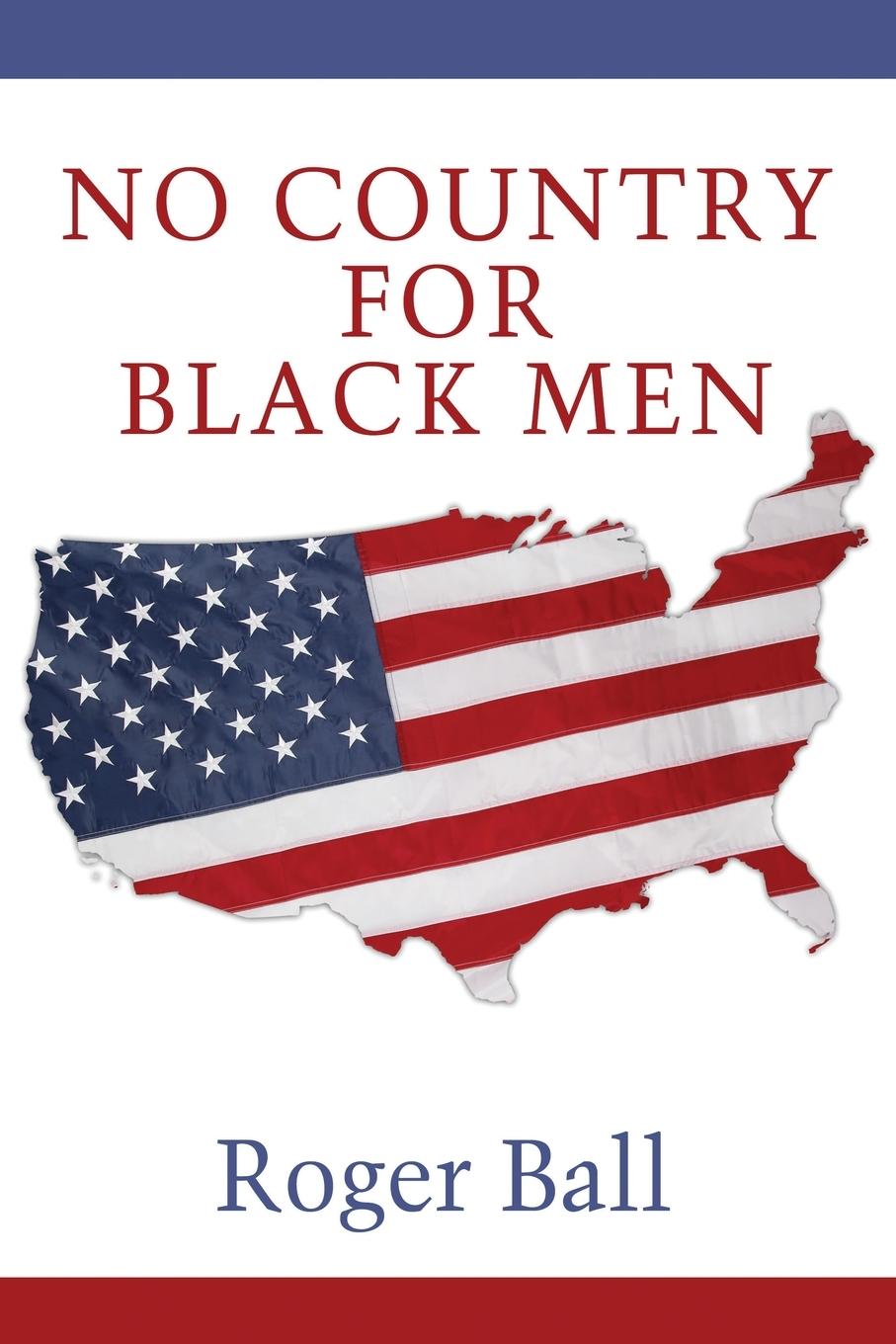 Knjiga No Country for Black Men Roger Ball