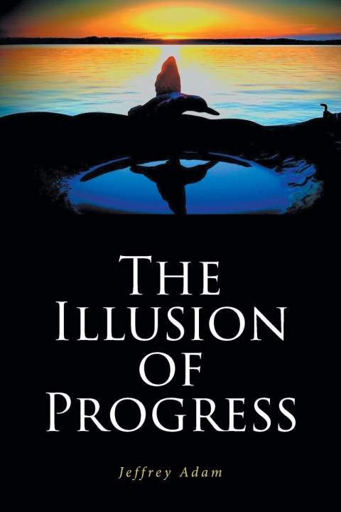 Könyv The Illusion of Progress 
