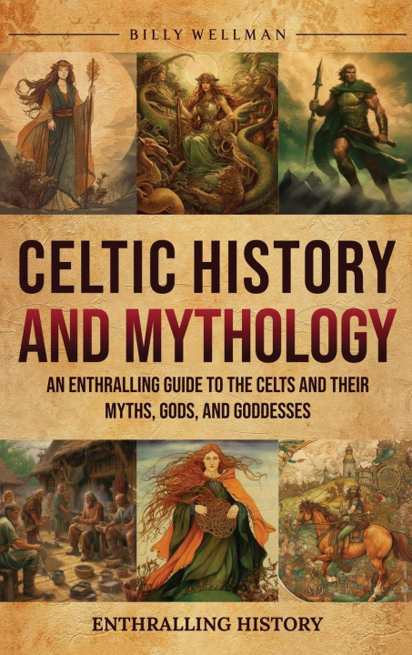 Kniha Celtic History and Mythology 