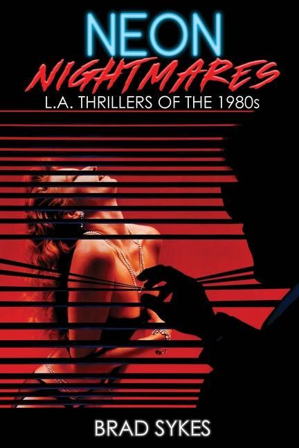 Carte Neon Nightmares - L.A. Thrillers of the 1980s 