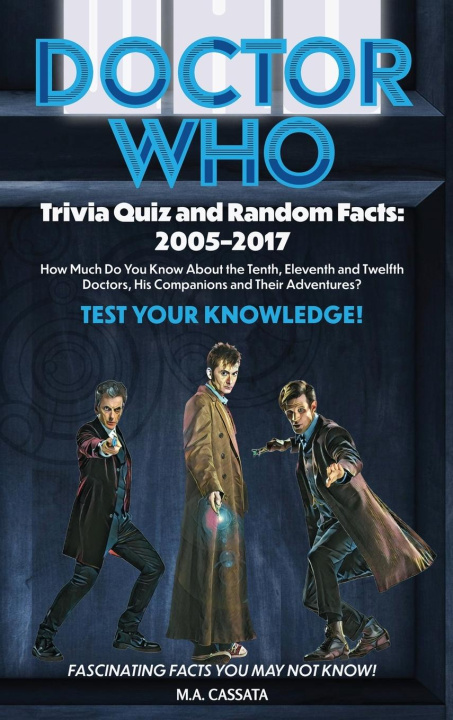 Knjiga Doctor Who Trivia Quiz and Random Facts (hardback) M. A. Cassata