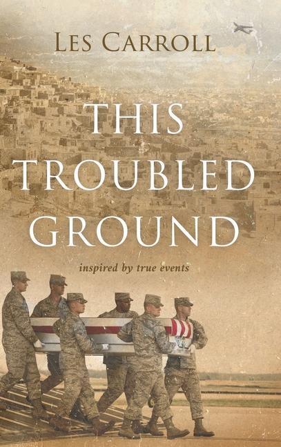 Knjiga This Troubled Ground Les Carroll