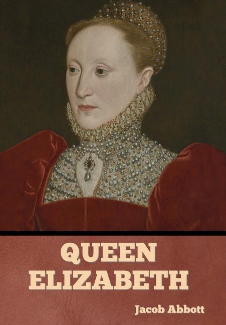 Knjiga Queen Elizabeth Jacob Abbott