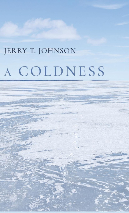Knjiga A COLDNESS Jerry T. Johnson
