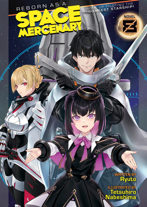 Book Reborn as a Space Mercenary: I Woke Up Piloting the Strongest Starship! (Light Novel) Vol. 8 Tetsuhiro Nabeshima
